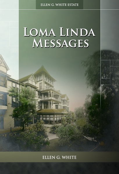 Loma Linda Messages